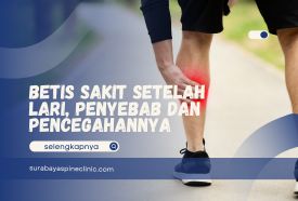 Betis Sakit Setelah Lari, Penyebab dan Pencegahannya